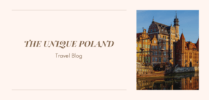 The Unique Poland - Travel Blog